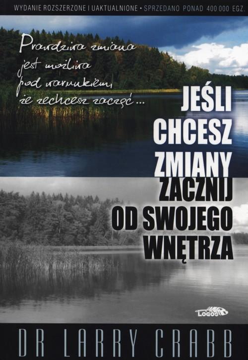 Jeśli chcesz zmiany zacznij od swojego wnętrza