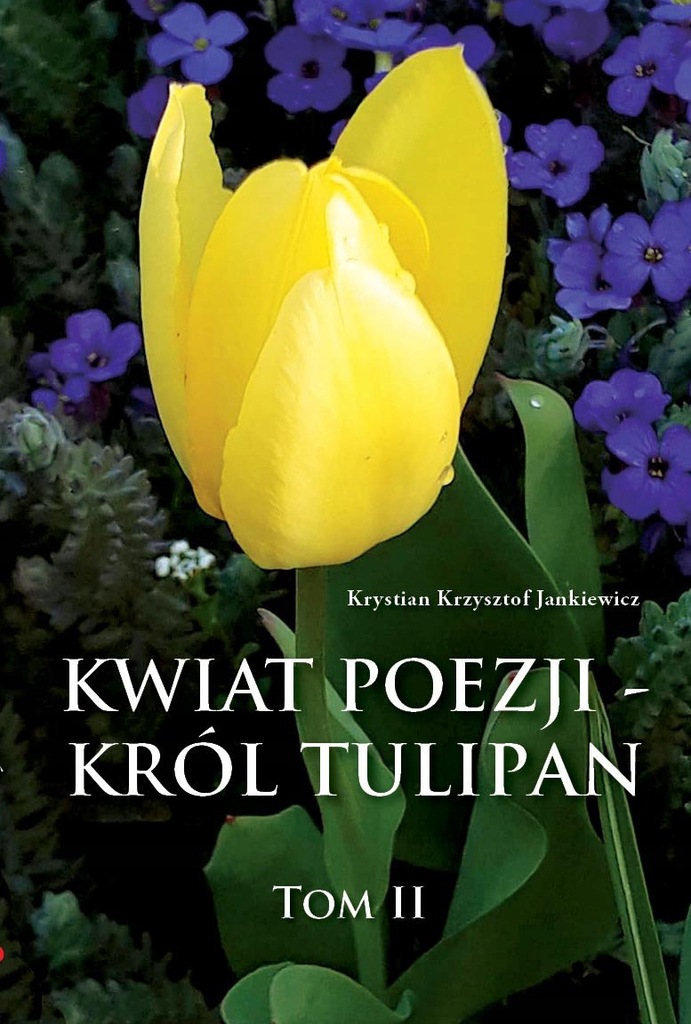 Kwiat poezji - król tulipan - ebook