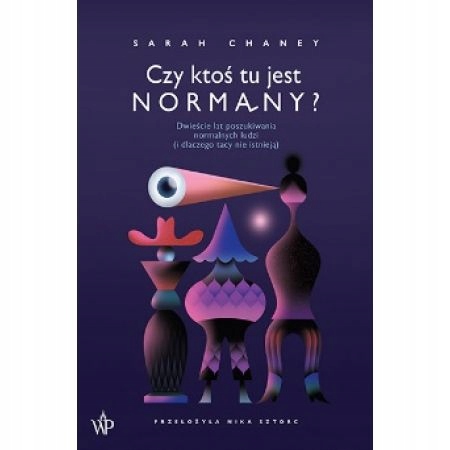 Czy ktoś tu jest normalny? Sarah Chaney