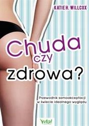 Chuda czy zdrowa? Przewodnik samoakceptacji w świe