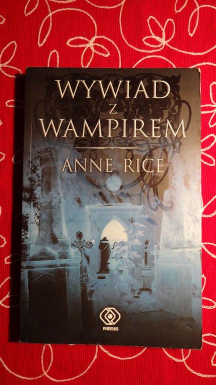 WYWIAD Z WAMPIREM Anne Rice