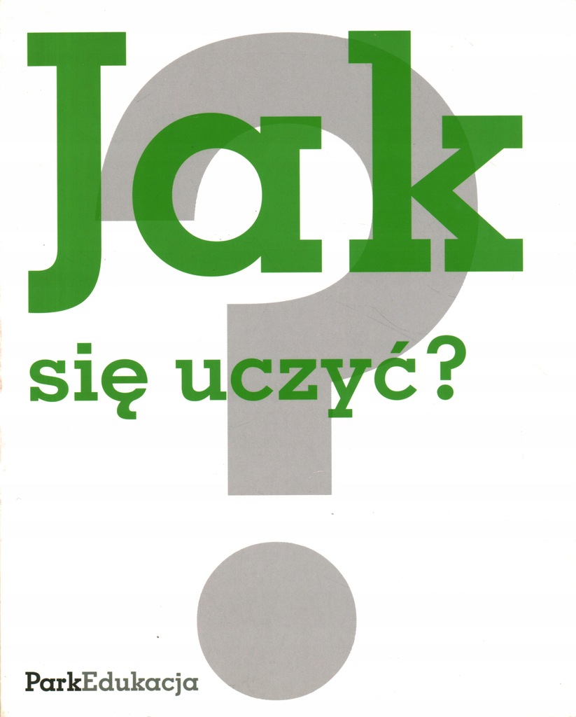 JAK SIĘ UCZYĆ? - EWA CZERNIAWSKA, MARIA LEDZIŃSKA