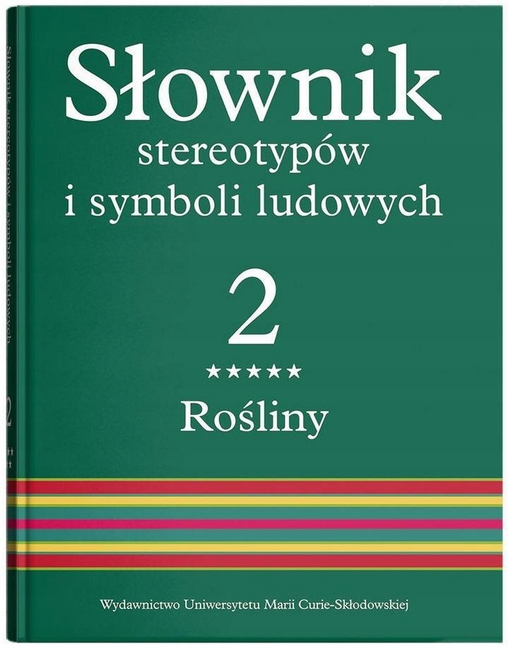 SŁOWNIK STEREOTYPÓW I SYMBOLI LUDOWYCH T.2 CZ.5