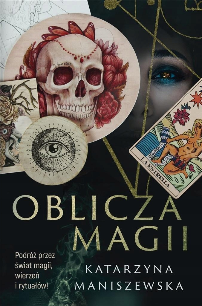 OBLICZA MAGII, KATARZYNA MANISZEWSKA