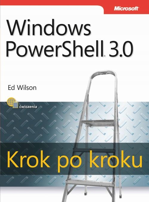 (E-book) Windows PowerShell 3.0 Krok po kroku Edward Wilson