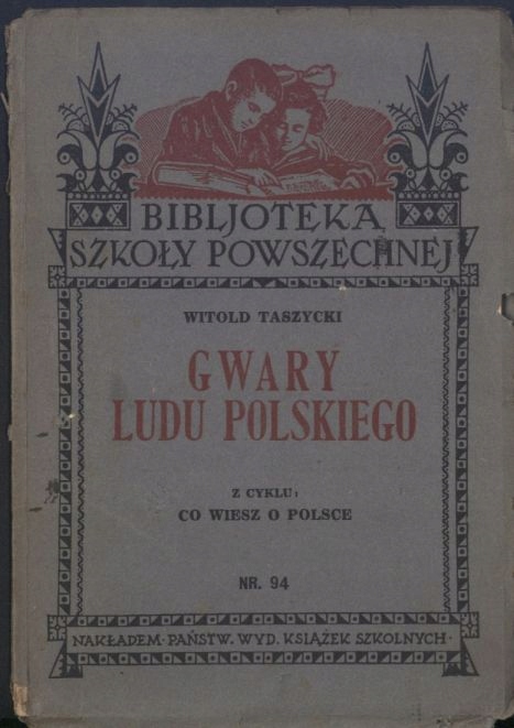 Witold Taszycki - Gwary ludu polskiego