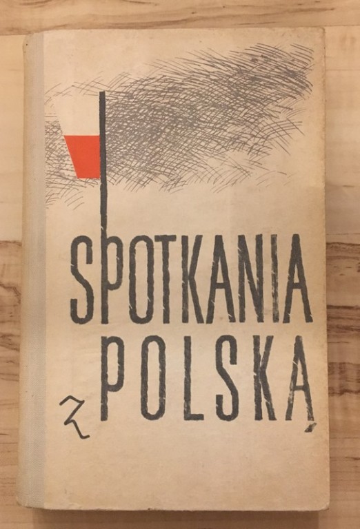 Spotkania z Polską zbiór reportaży i opowiadań 70r