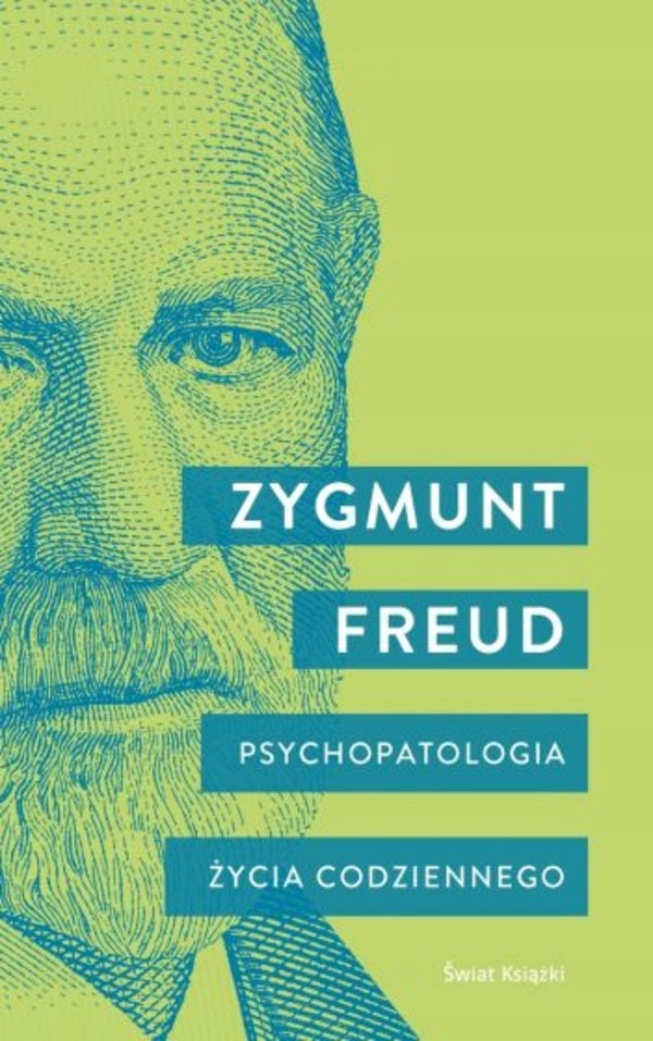 Psychopatologia życia codziennego - Zygmunt Freud