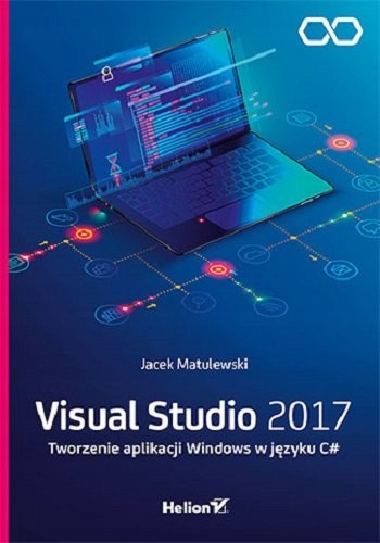 VISUAL STUDIO 2017 TWORZENIE APLIKACJI WINDOWS