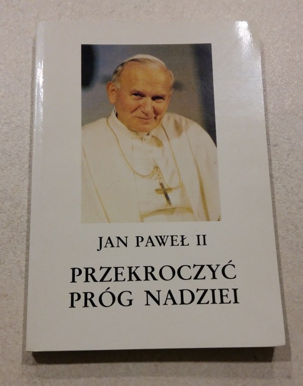 Przekroczyć próg nadziei - Jan Paweł II