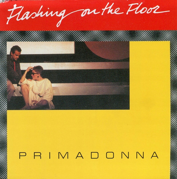 Primadonna-Flashing On The Floor
