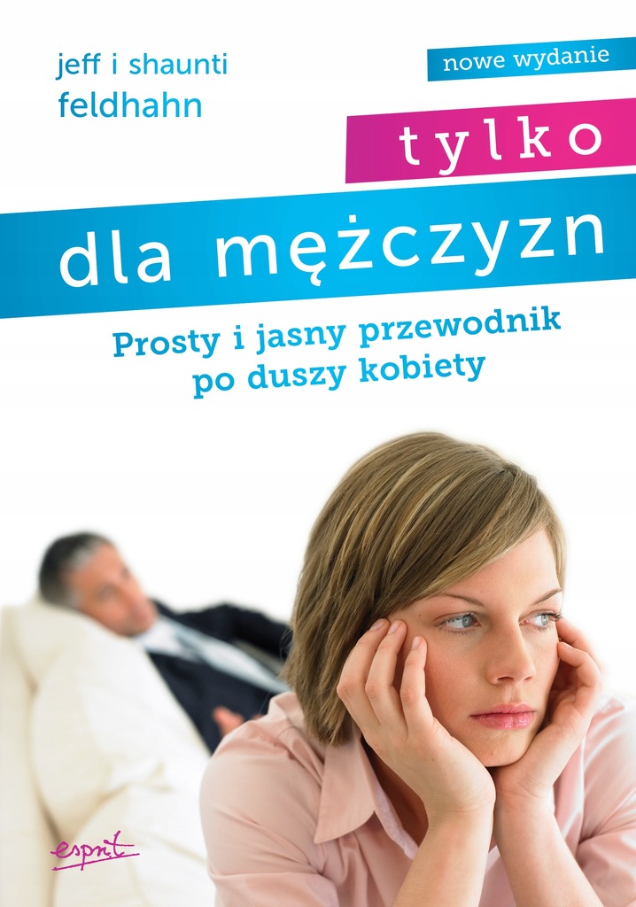 Tylko dla mężczyzn. Prosty i jasny przewodnik po d