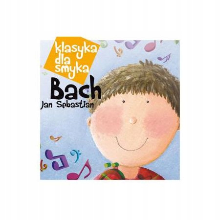 KLASYKA DLA SMYKA Jan Sebastian Bach CD