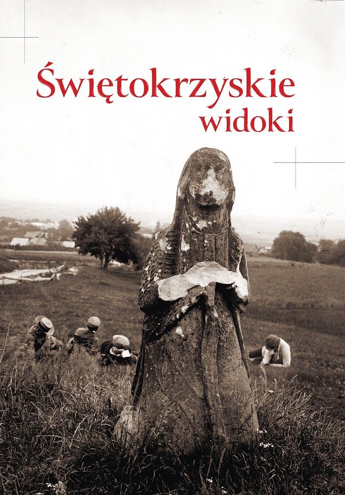 Świętokrzyskie widoki. Kieleckie i Sandomierskie