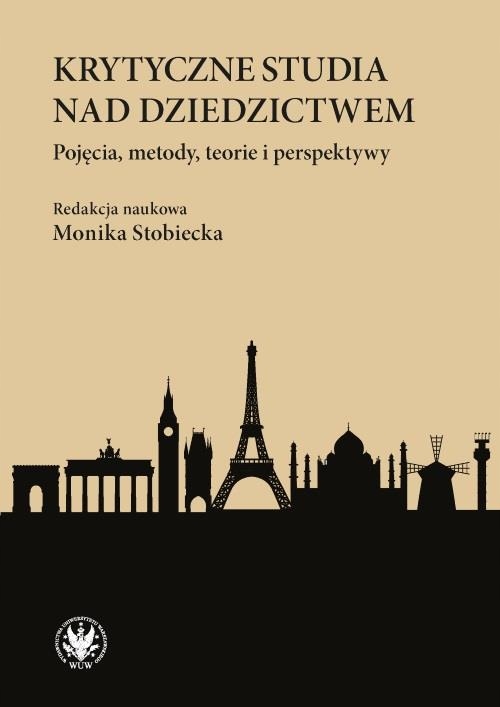 KRYTYCZNE STUDIA NAD DZIEDZICTWEM. POJĘCIA, METODY