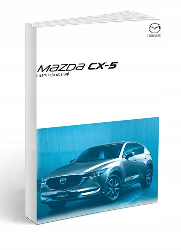 Mazda CX-5 od 2017+Nawigacja Instrukcja Obsługi