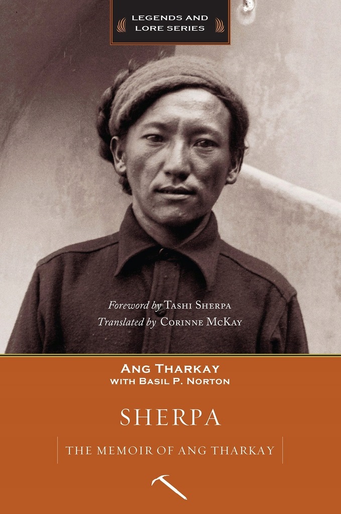 Sherpa The Memoir of Ang Tharkay Legends and