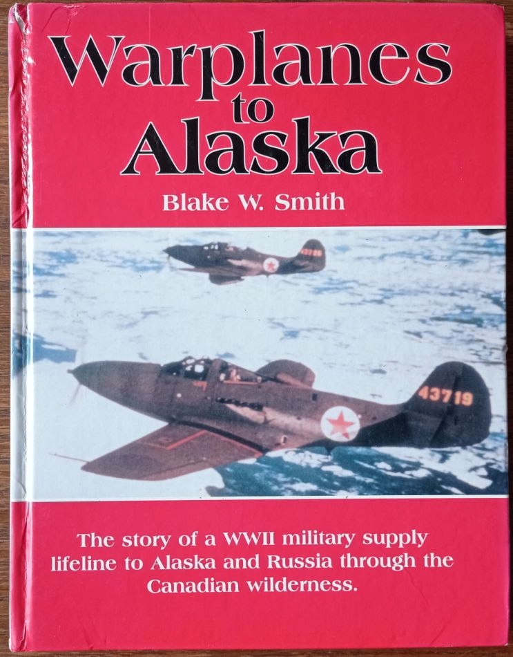 Warplanes to Alaska - Blake W. Smith polecam!!