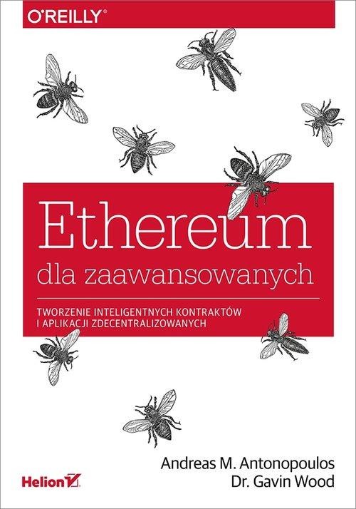 Ethereum dla zaawansowanych Andreas M. Antonopoulos, Wood Gavin