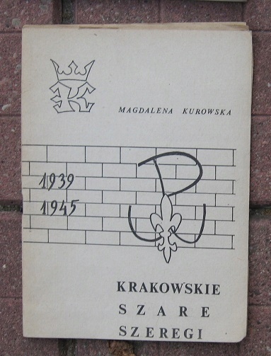 KRAKOWSKIE SZARE SZEREGI 1939-45 - M. Kurowska