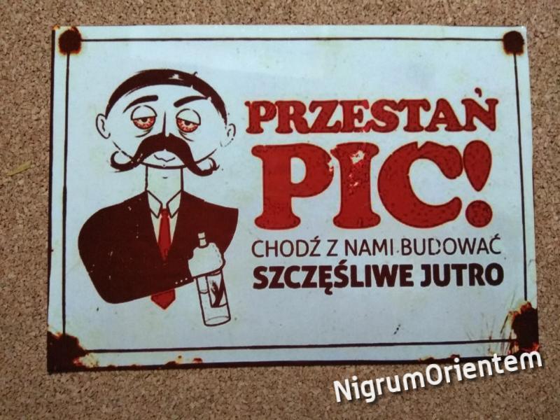 Przestań pić! Chodź z nami budować lepsze jutro