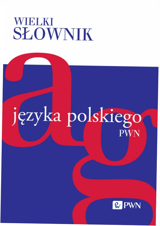 Wielki słownik języka polskiego. A-G - praca