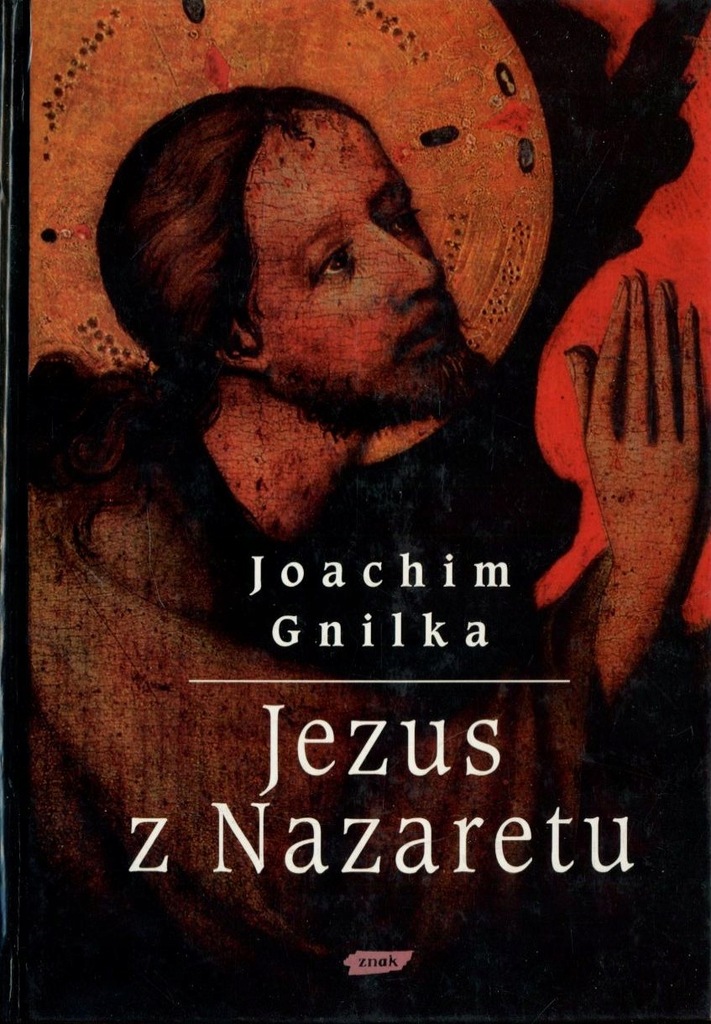 Jezus z Nazaretu - Joachim Gnilka