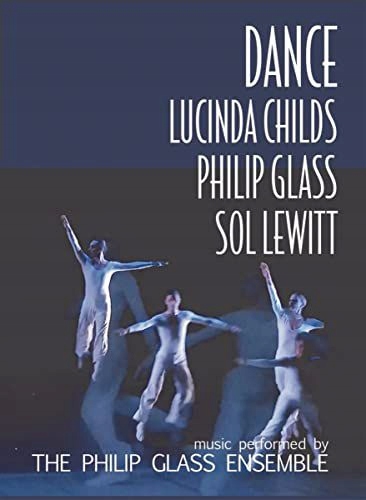 PHILIP GLASS: DANCE - MUSIC PERFORMED BY THE PHILIP GLASS ENSEMBLE [DVD]