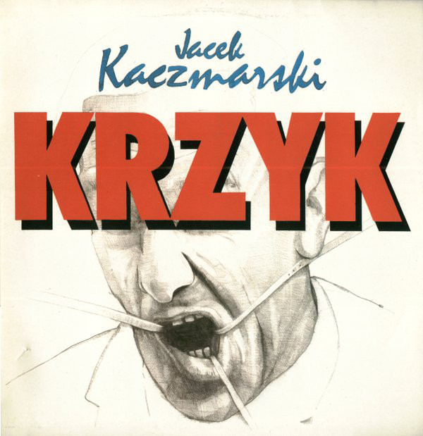 Jacek Kaczmarski ‎– Krzyk