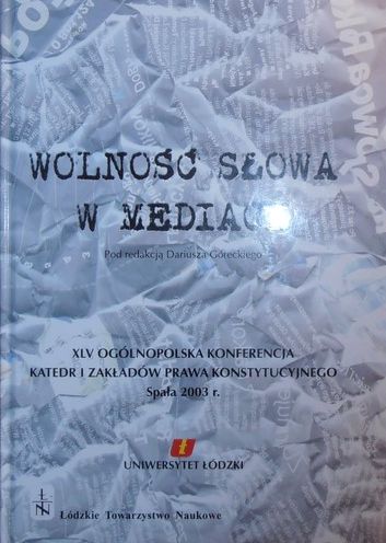 Górecki WOLNOŚĆ SŁOWA W MEDIACH