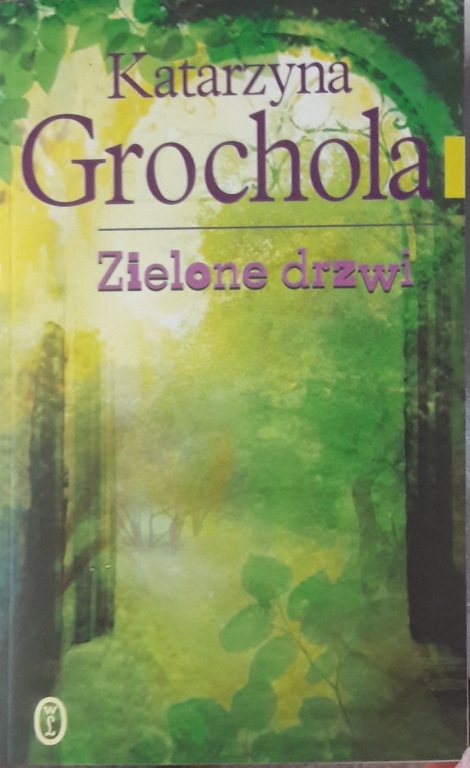 KATARZYNA GROCHOLA- AUTOGRAF !! ZIELONE DRZWI