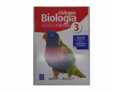 Ciekawa biologia 3 zeszyt ćwiczeń - Praca zbiorowa