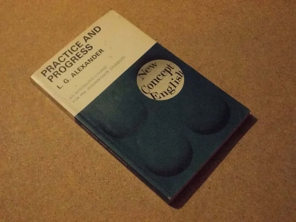 Practice and Progress - L.G. Alexander