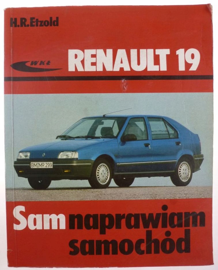 Renault 19 Sam naprawiam samochód - H. R. Etzold