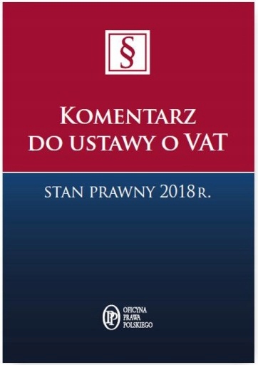 Komentarz do ustawy o vat stan prawny 2018r