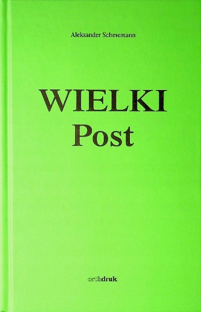 Wielki post Aleksander Schmemann