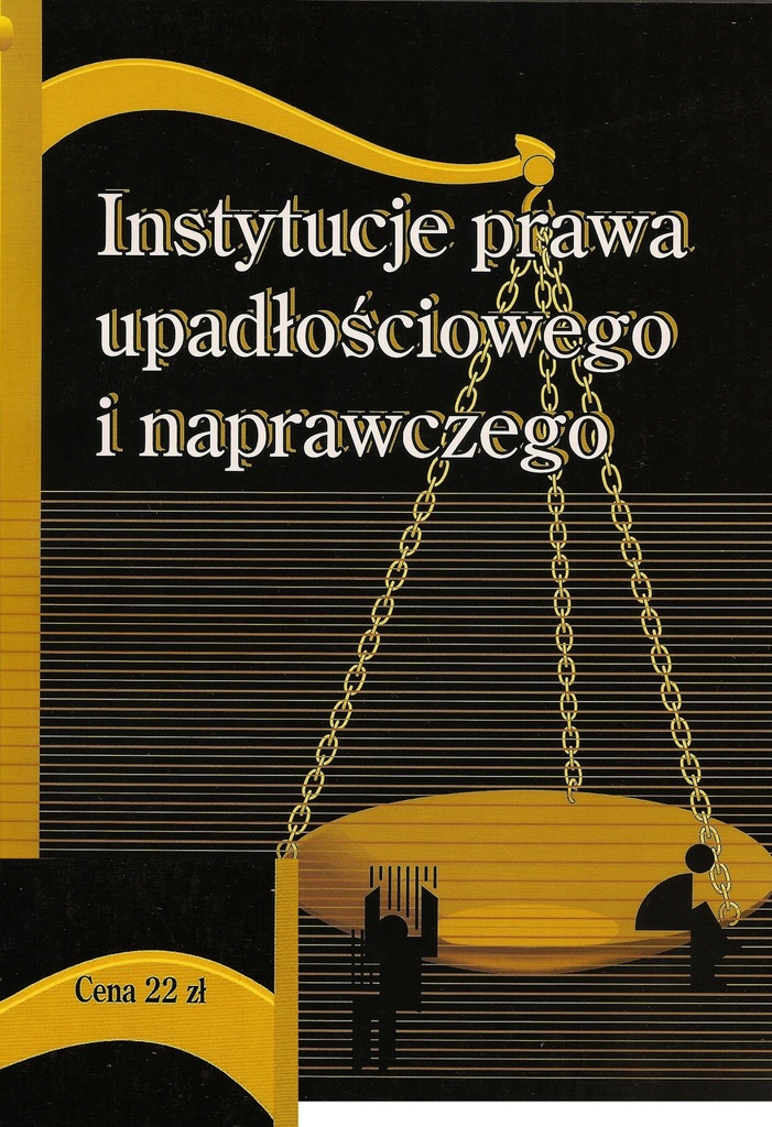 PRAWO UPADŁOŚCIOWE I NAPRAWCZE INSTYTUCJE