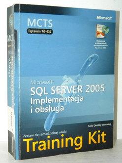 MICROSOFT SQL SERVER 2005 IMPLEMENTACJA I OBSŁUGA