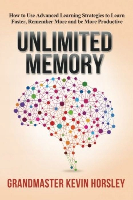 Kevin Horsley Unlimited Memory How to Use Advanced