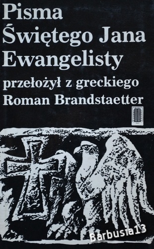 Pisma Świętego Jana Ewangelisty Roman Brandstaette