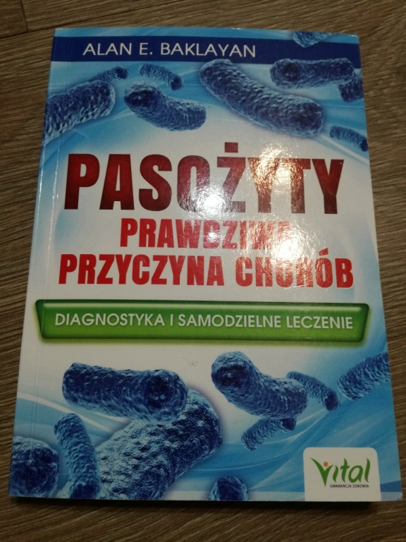 PASOŻYTY Prawdziwa przyczyna chorób Alan Baklayan