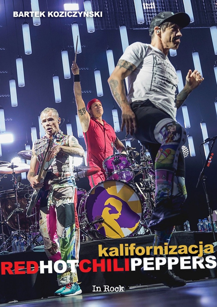 Kalifornizacja. Red Hot Chili Peppers /Koziczyński