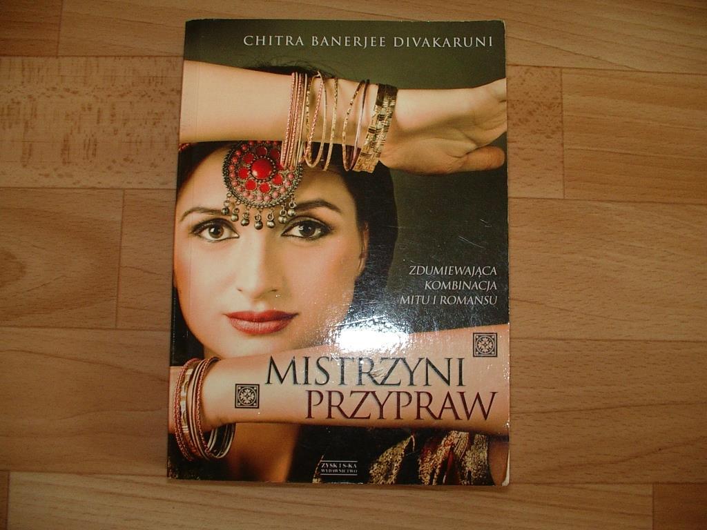 Chitra Banerjee Divakaruni "Mistrzyni przypraw"