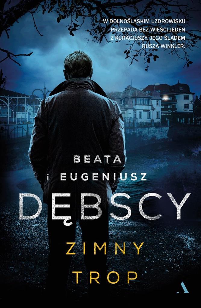 ZIMNY TROP, BEATA DĘBSKA, EUGENIUSZ DĘBSKI