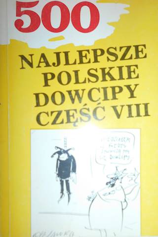 500 Najlepsze polskie dowcipy część VIII