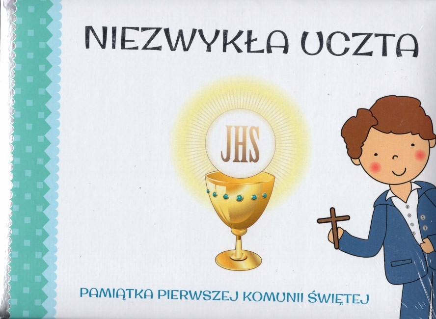 Niezwykła Uczta. Pamiątka I Komunii Św. (chłopiec)