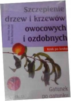 Szczepienie drzew i krzewów owocowych - Prat