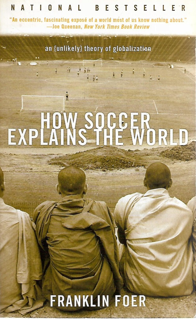 HOW SOCCER EXPLAINS THE WORLD Foer w