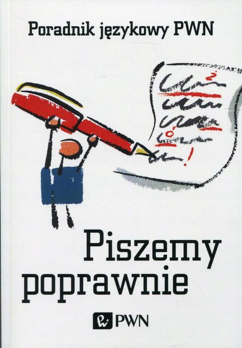 Piszemy poprawnie. Poradnik językowy PWN - ebook