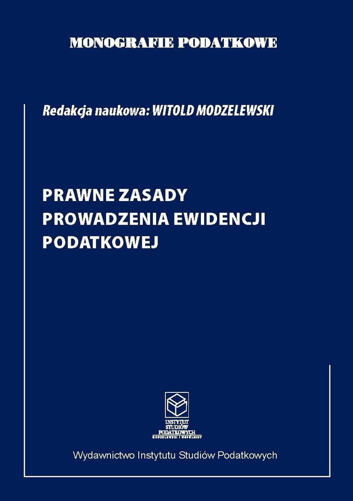 Monografie Podatkowe. Prawne Zasady... - ebook